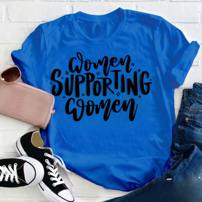 Women Supporting Women Tshirt