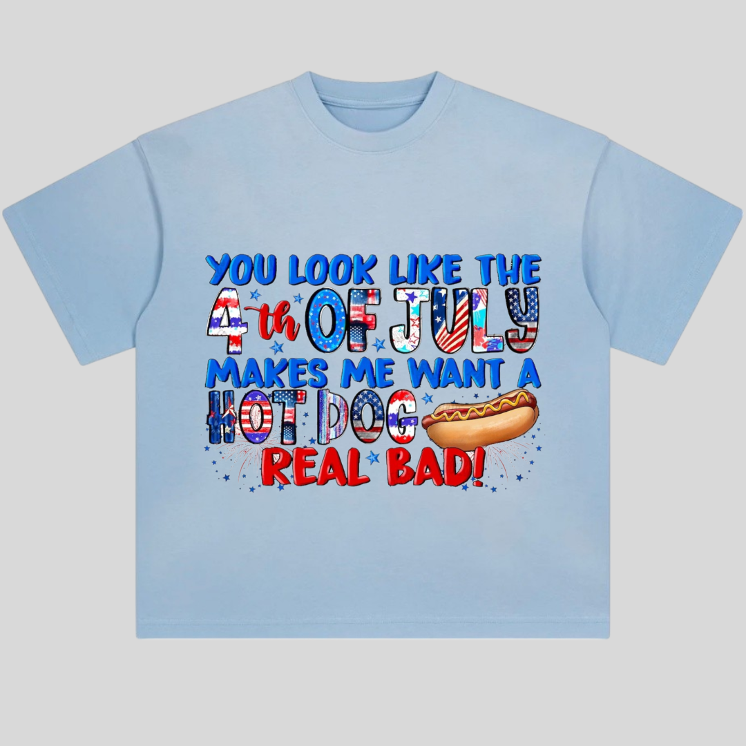 You Look Like The 4th of July Makes Me Want A Hot Dog Weal Bad Tshirt