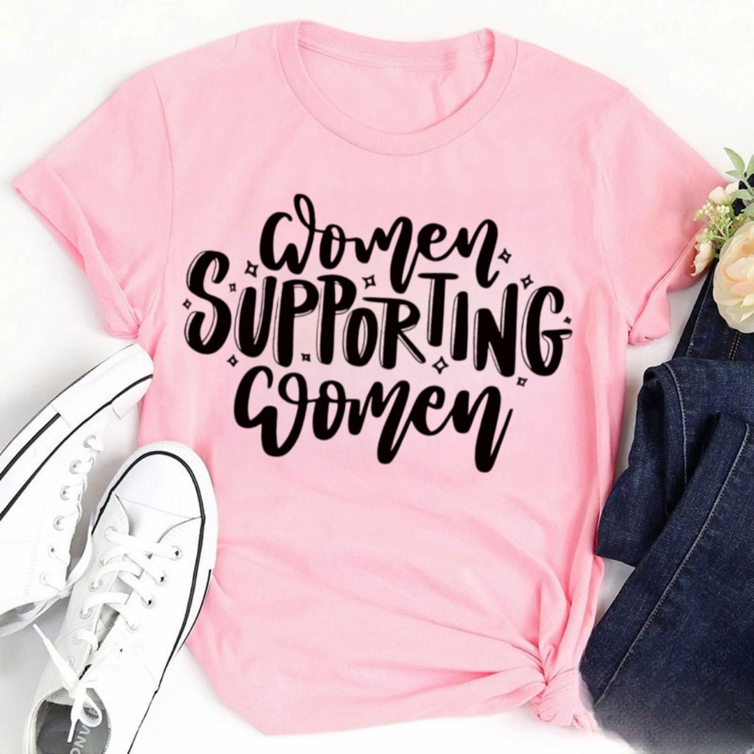 Women Supporting Women Tshirt