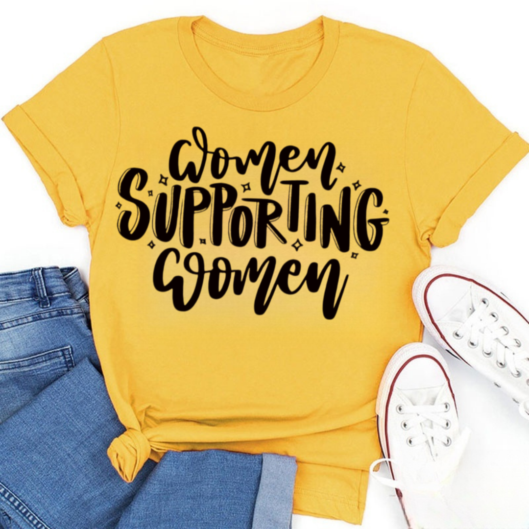 Women Supporting Women Tshirt