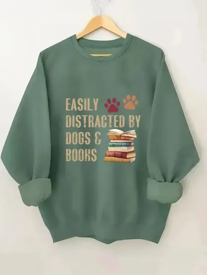 Easily Distracted by Dogs & Books Sweatshirt