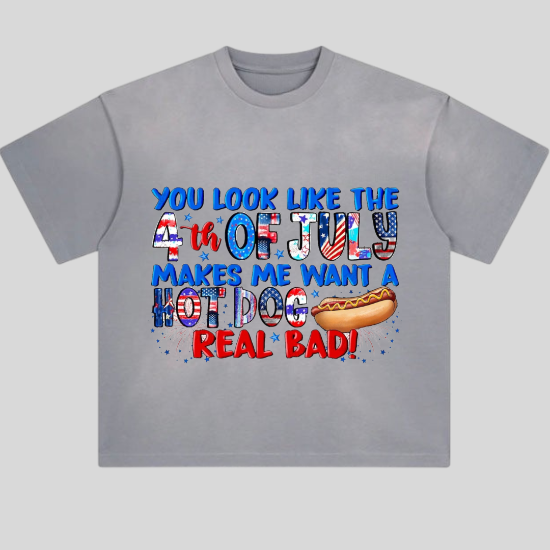 You Look Like The 4th of July Makes Me Want A Hot Dog Weal Bad Tshirt