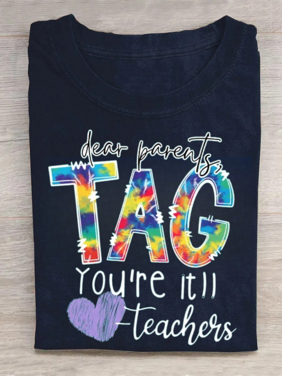 Dear Parents Tag You're Teacher Tshirt