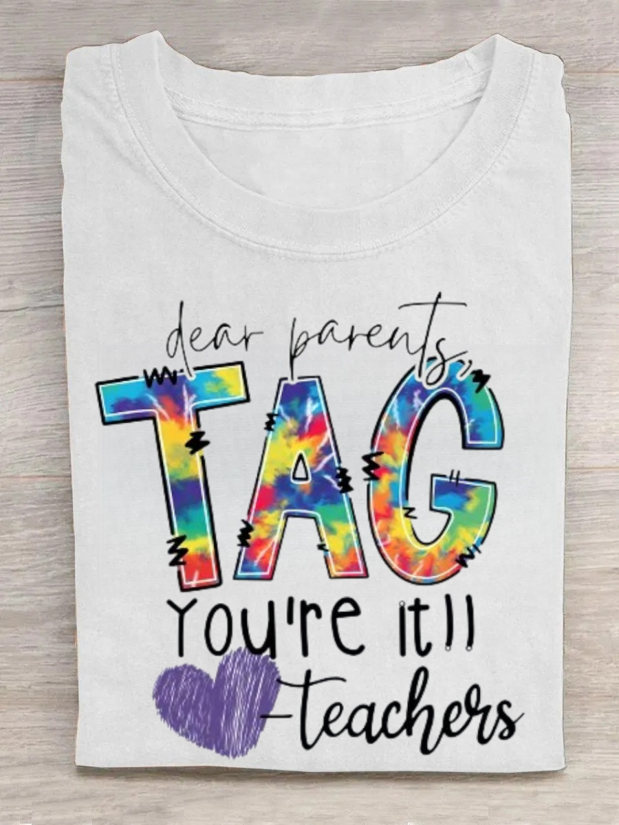 Dear Parents Tag You're Teacher Tshirt