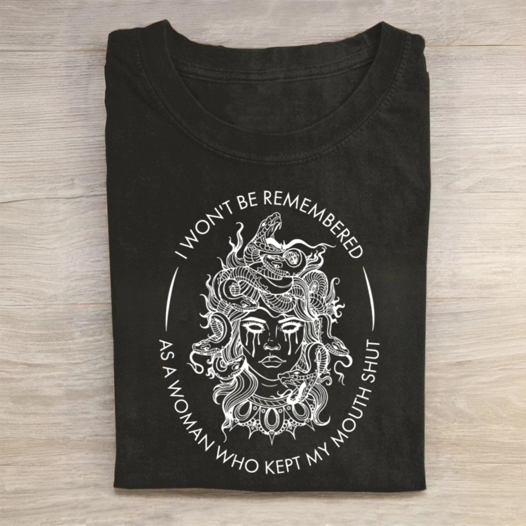 I Won't Be Remembered As A Woman Who Kept My Mouth Shut Tshirt