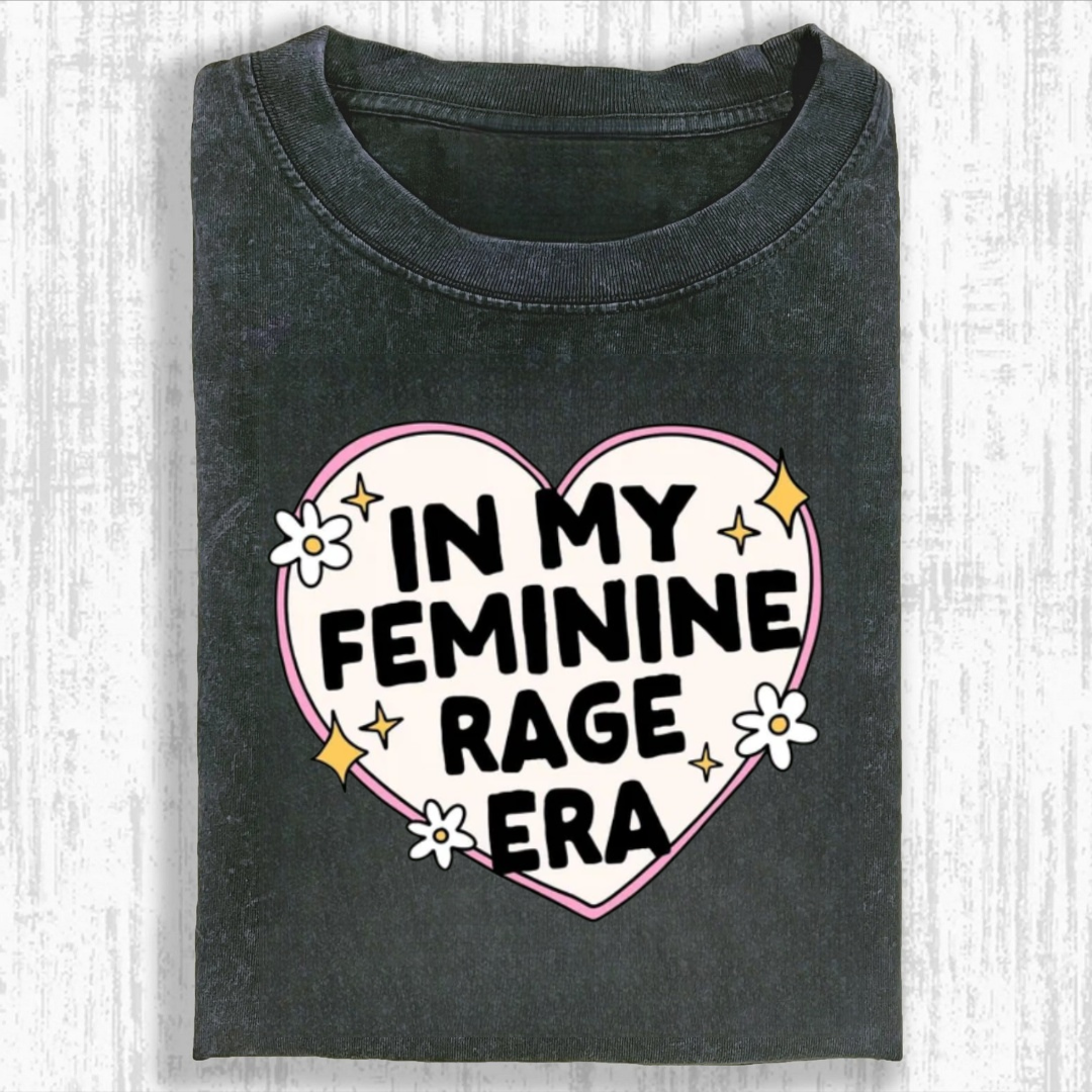 In My Feminine Rage Era Tshirt
