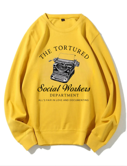 The Tortured Social Workers Sweatshirt