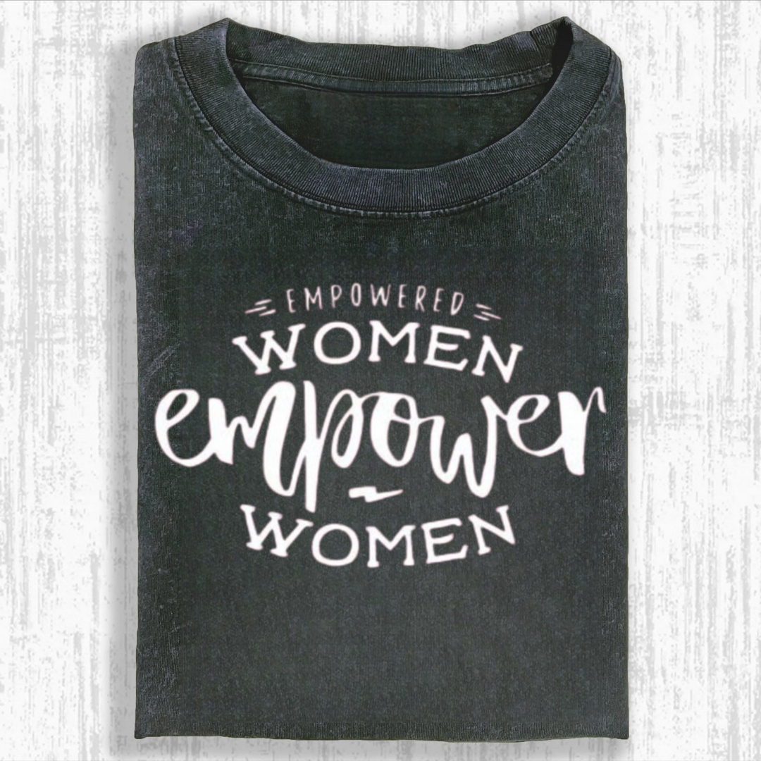 Empowered Women Empower Women Tshirt