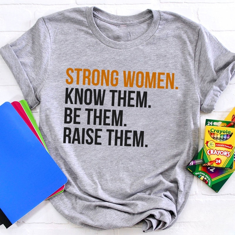 Strong Women Teacher T-Shirt
