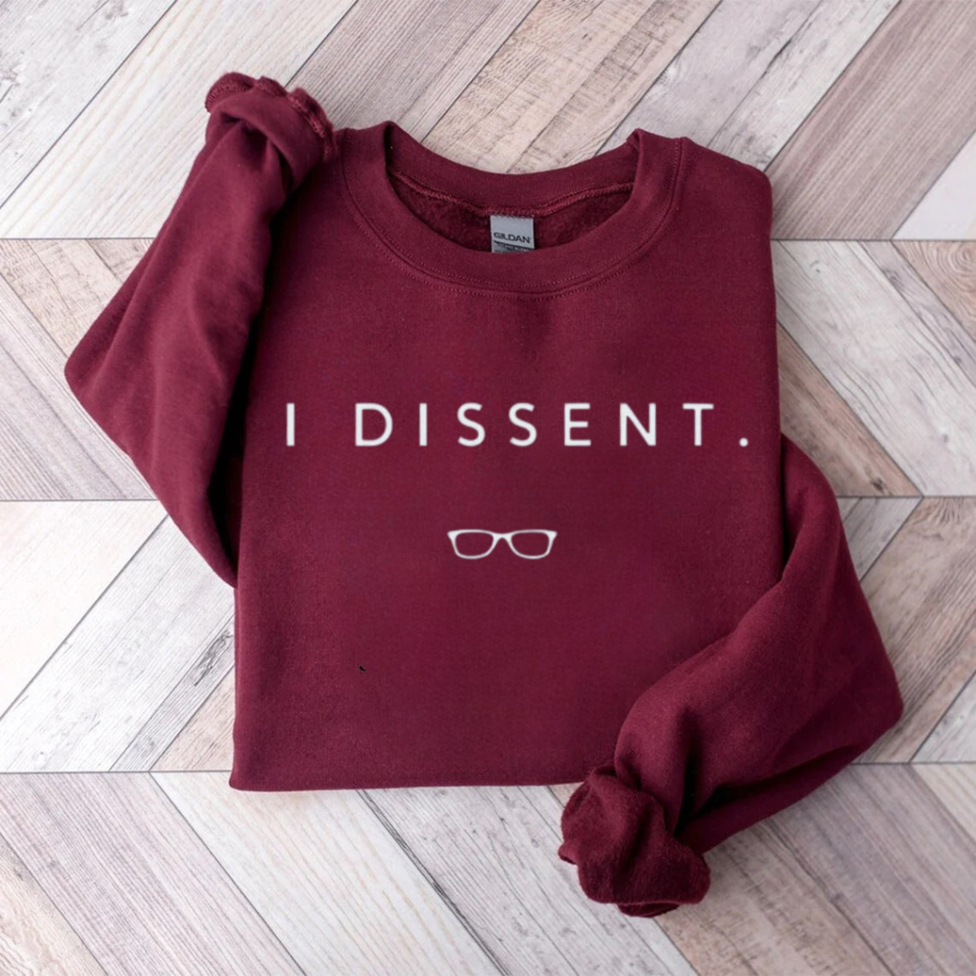I Dissent Teachers Sweatshirt