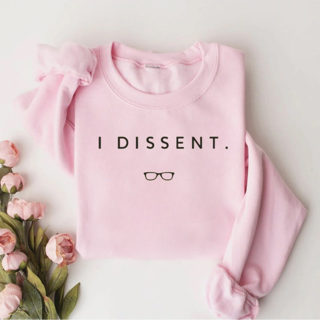 I Dissent Teachers Sweatshirt