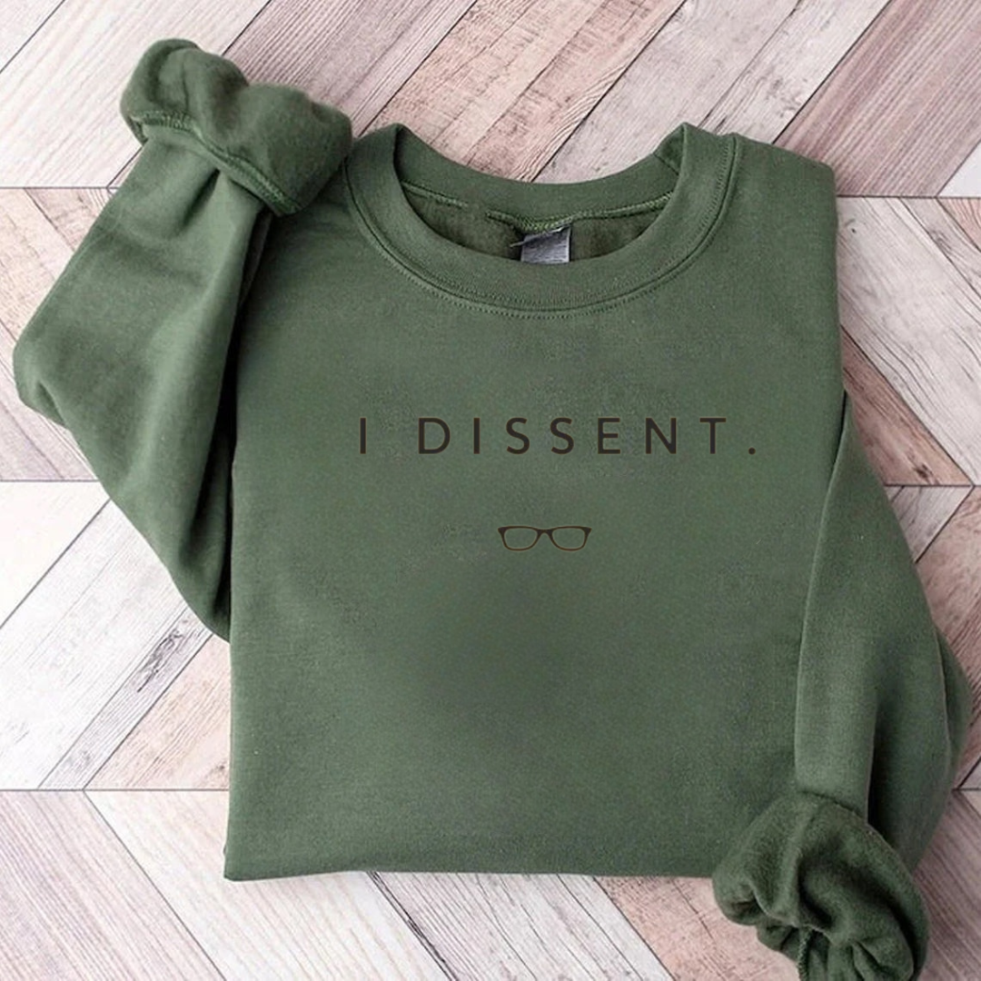 I Dissent Teachers Sweatshirt