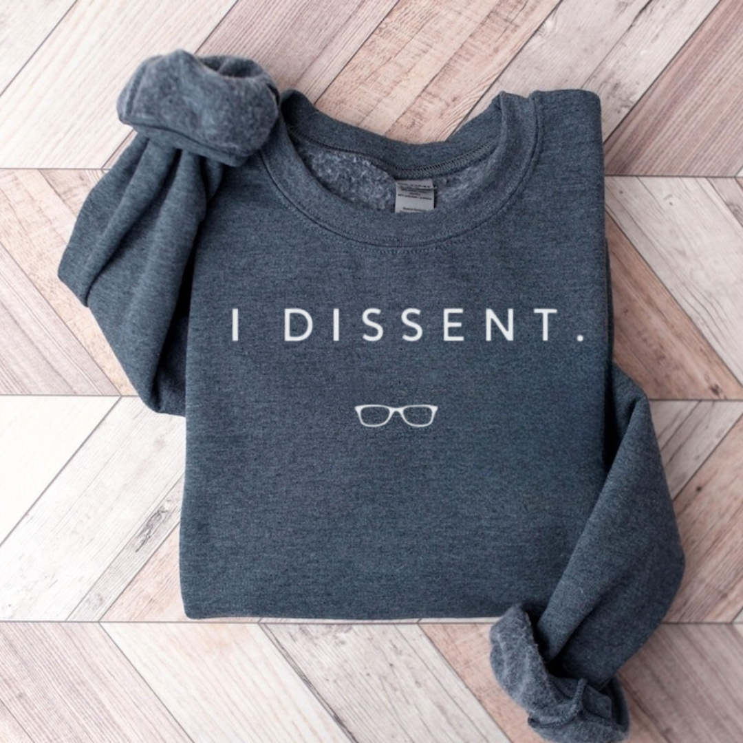 I Dissent Teachers Sweatshirt