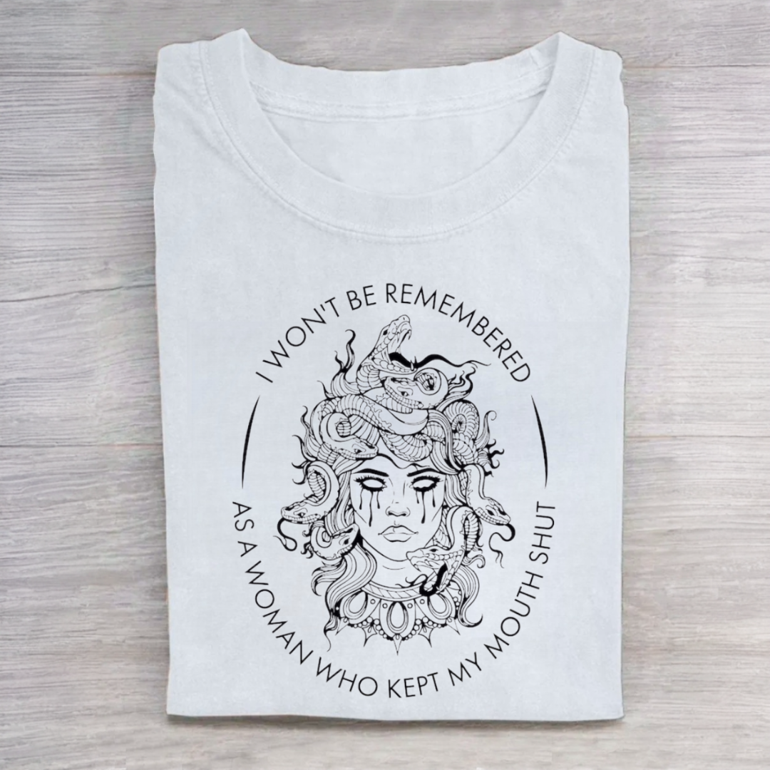 I Won't Be Remembered As A Woman Who Kept My Mouth Shut Tshirt