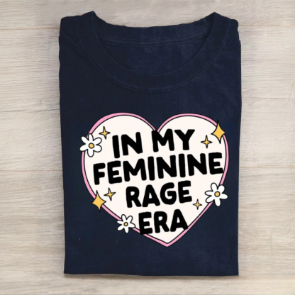 In My Feminine Rage Era Tshirt