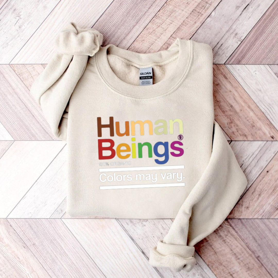 Human Beings Colors May Vary Teacher Sweatshirt