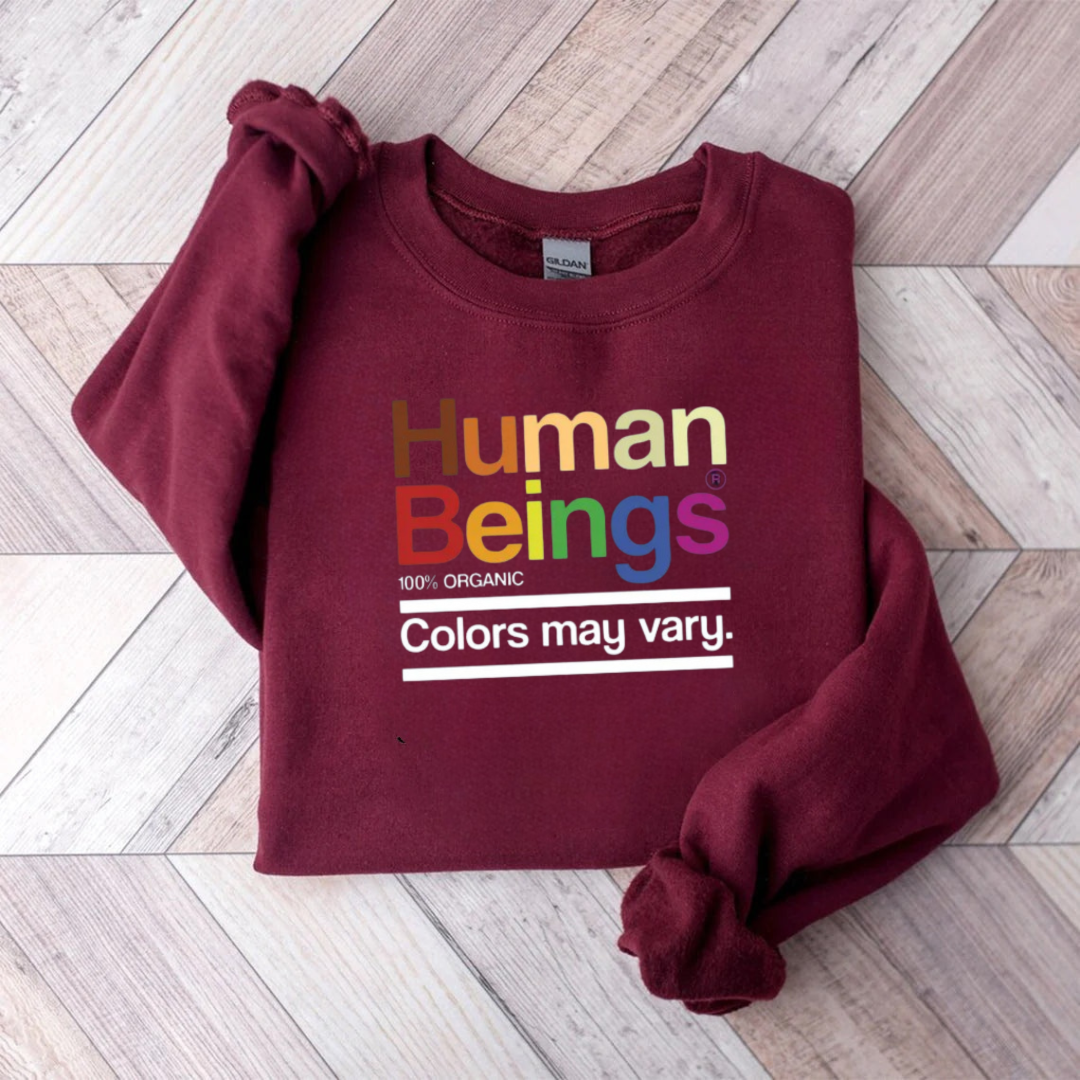Human Beings Colors May Vary Teacher Sweatshirt