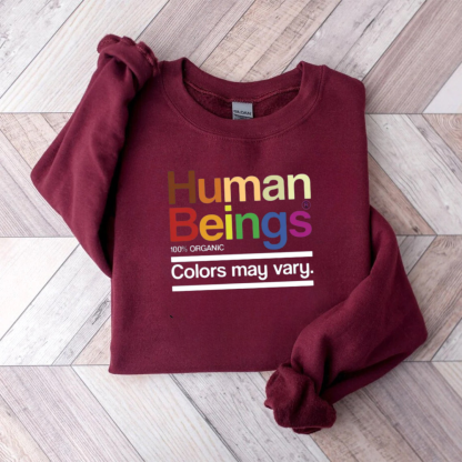 Human Beings Colors May Vary Teacher Sweatshirt