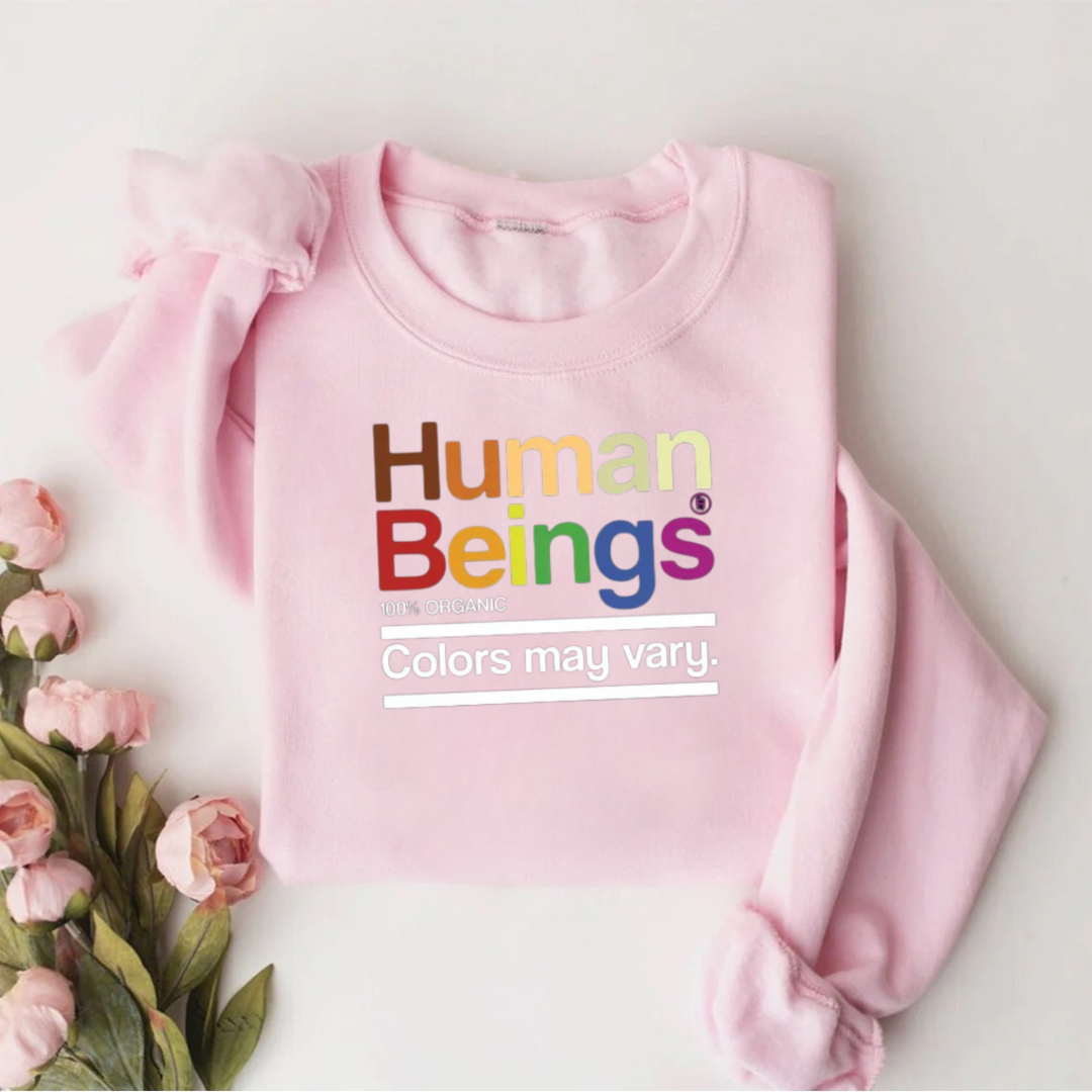 Human Beings Colors May Vary Teacher Sweatshirt