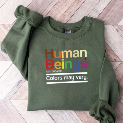 Human Beings Colors May Vary Teacher Sweatshirt