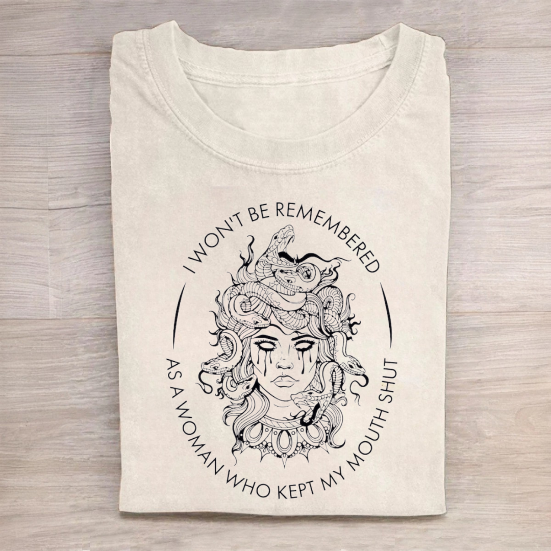 I Won't Be Remembered As A Woman Who Kept My Mouth Shut Tshirt