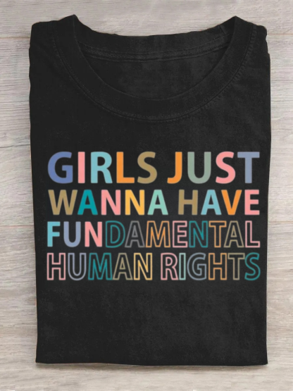 Girls Just Wanna Have Fundamental Human Rights Shirt