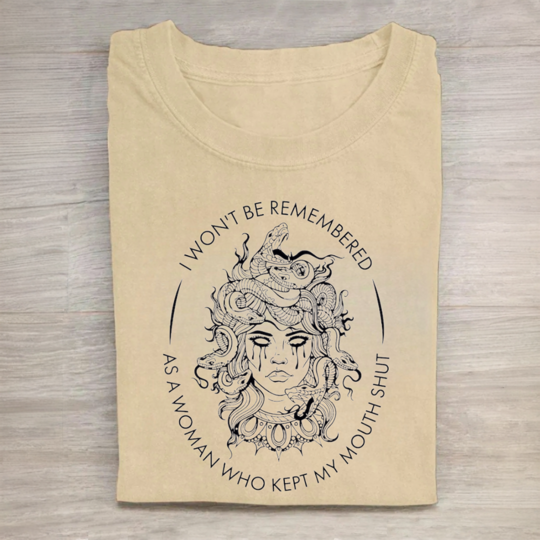 I Won't Be Remembered As A Woman Who Kept My Mouth Shut Tshirt