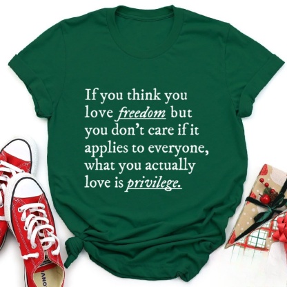 If You Think You Love Freedom Teacher T-Shirt