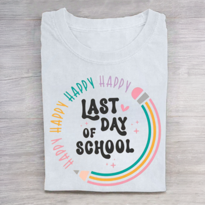 Happy Last Day Of School Tshirt