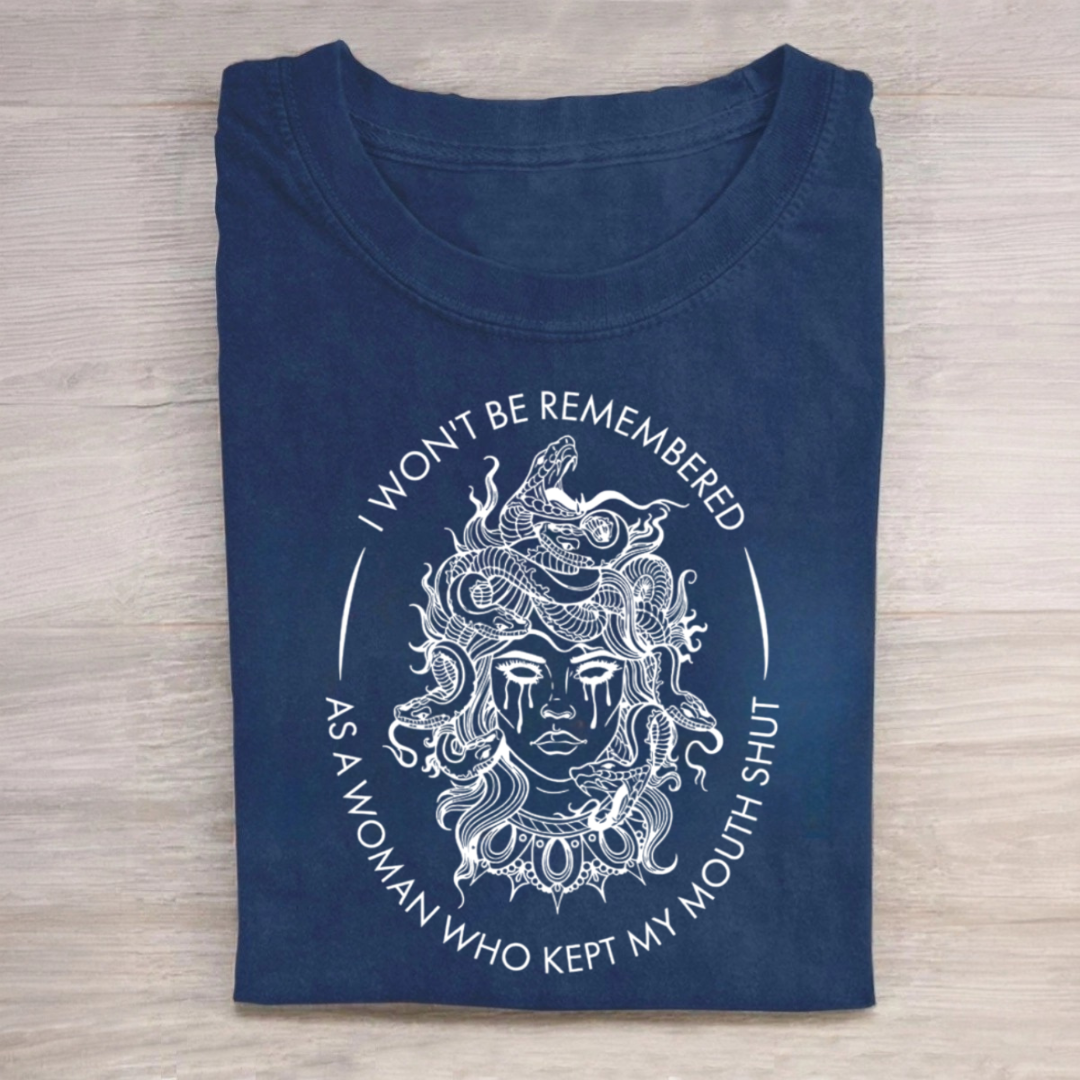 I Won't Be Remembered As A Woman Who Kept My Mouth Shut Tshirt