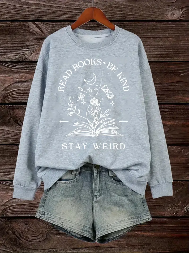Read Books Be Kind Stay Weird Sweatshirt