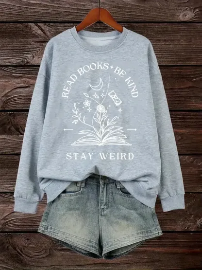 Read Books Be Kind Stay Weird Sweatshirt
