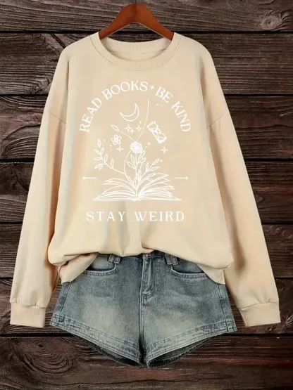 Read Books Be Kind Stay Weird Sweatshirt