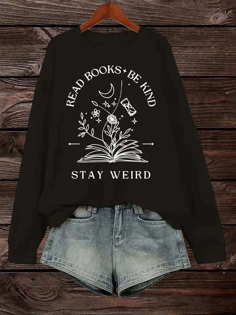 Read Books Be Kind Stay Weird Sweatshirt