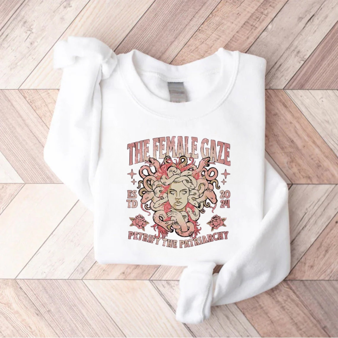 The Female Gaze Tetrify The Partiarchy Sweatshirt