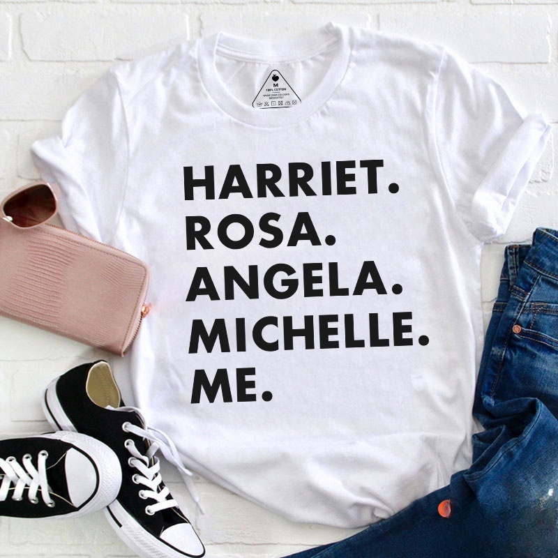 Harriet Rosa Angela Michelle Me Teacher T-Shirt