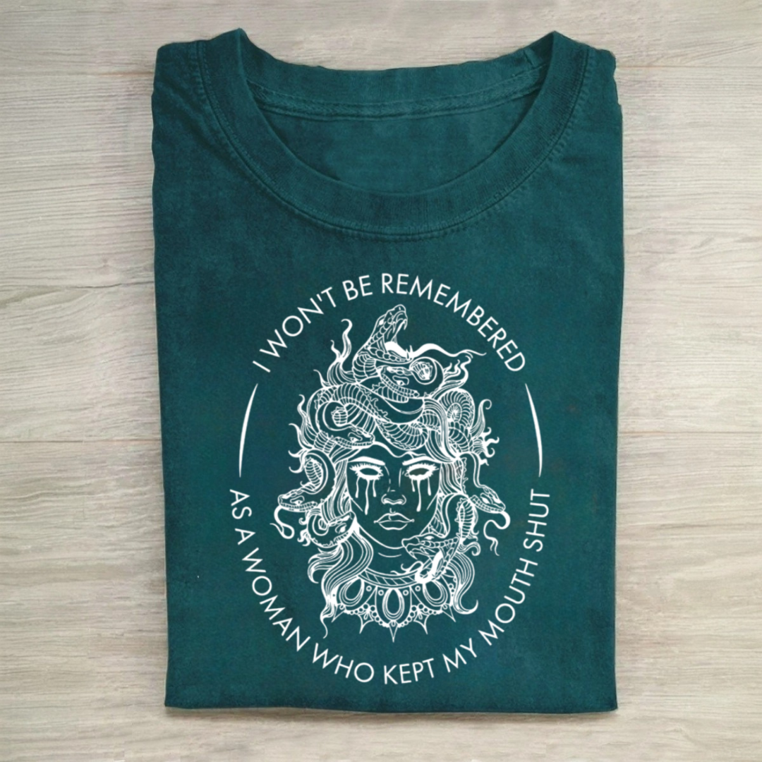 I Won't Be Remembered As A Woman Who Kept My Mouth Shut Tshirt