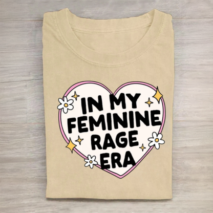 In My Feminine Rage Era Tshirt