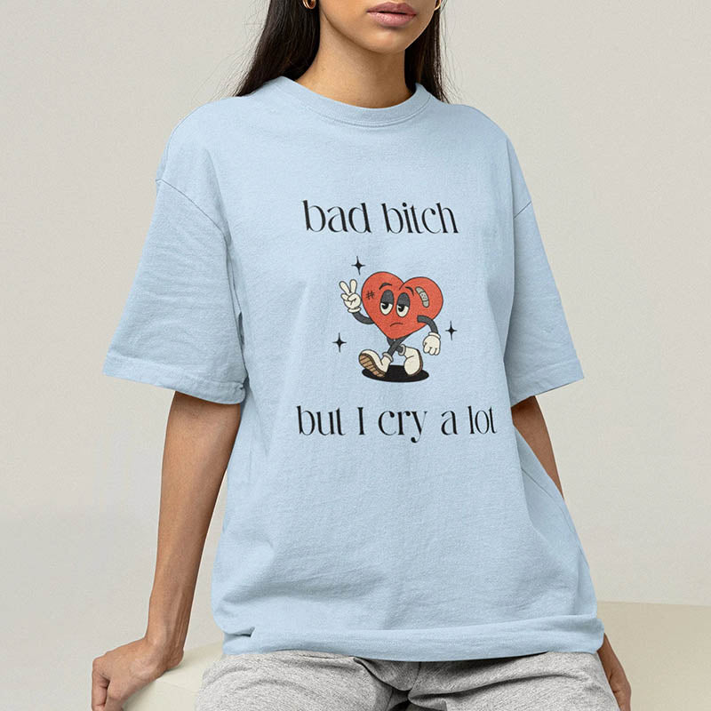 But I Cry A Lot Girls T-Shirt-lovefitte