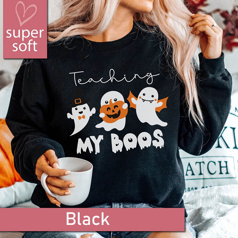 Teaching My Boos Sweatshirt