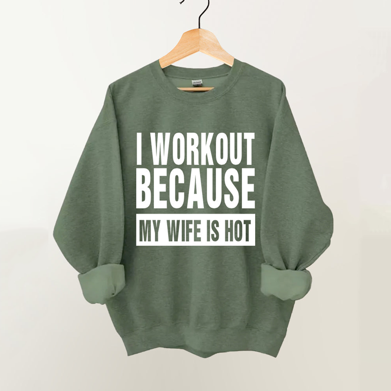 I Work Out Because My Wife is Hot Vintage Gym Sweatshirt-lovefitte