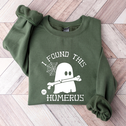 I Found This Humerus Ghost Sweatshirt