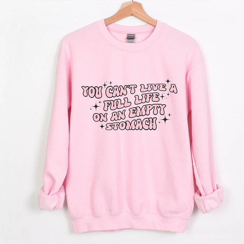 You Can Live A Full Life Sweatshirt-lovefitte