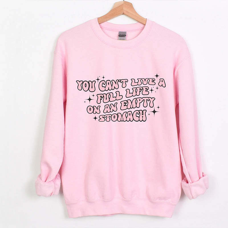 You Can Live A Full Life Sweatshirt-lovefitte