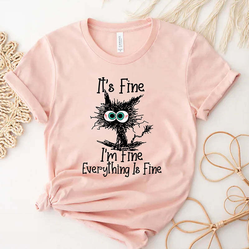 It's Fine I'm Fine Everything Is Fine T-Shirt-lovefitte