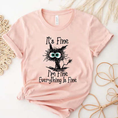 It's Fine I'm Fine Everything Is Fine T-Shirt-lovefitte