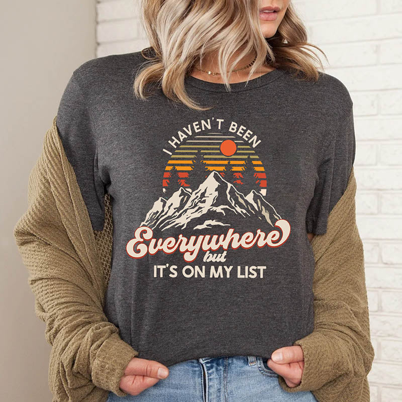 I Haven't Been Everywhere But It's On My List T-Shirt-lovefitte