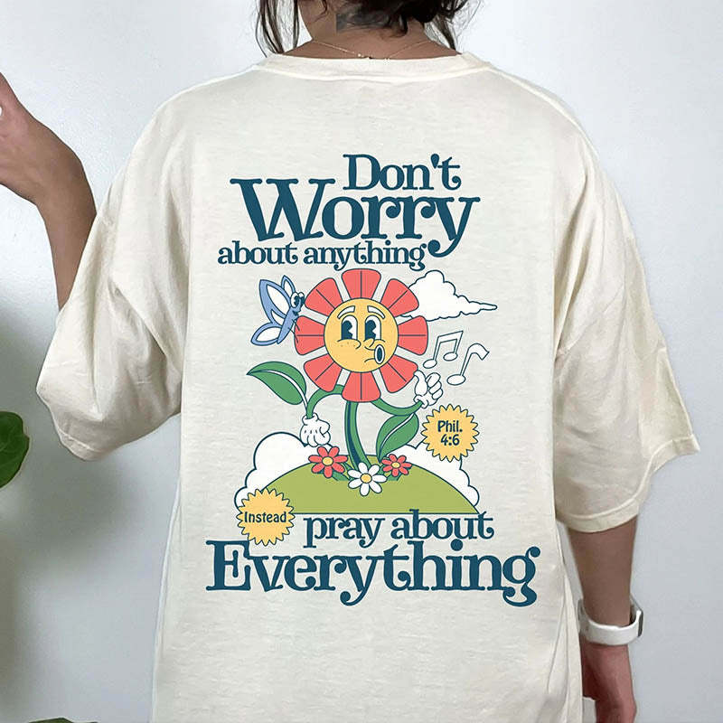 Don¡®t Worry About Anything Faith T-Shirt-lovefitte