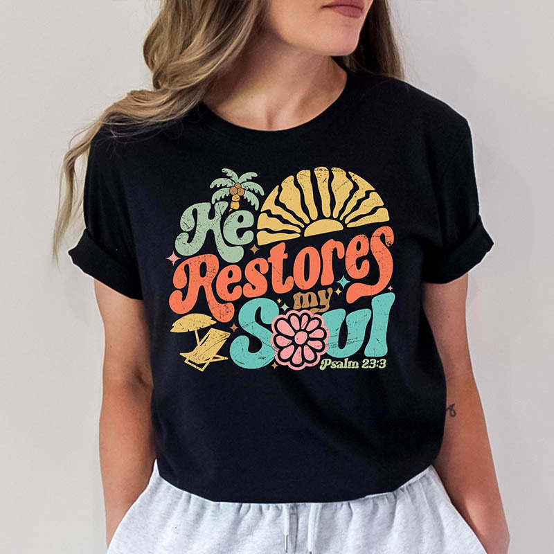 He Restores My Soul T-Shirt-lovefitte