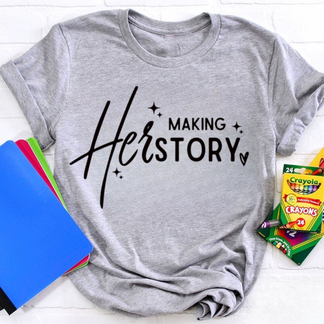 Making HerStory Tshirt